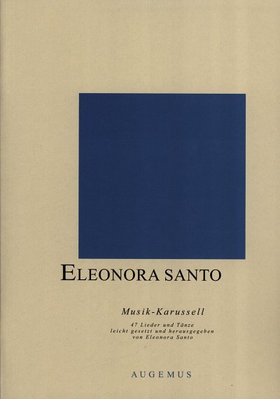 Santo Eleonora: Musik Karussell - 47 Lieder Und Taenze
