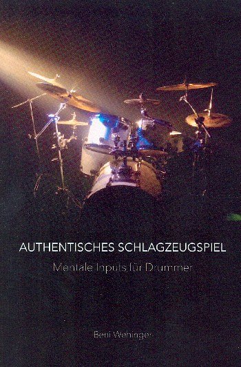 B. Wehinger: Authentisches Schlagzeugspiel (Bu)