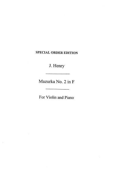 J.H. Henry: Mazurka No. 2 in F, VlKlav (KlavpaSt)