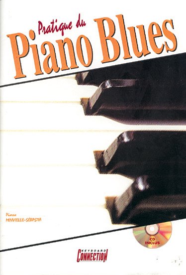 P. Minvielle-Sébastia: Pratique du Piano Blues