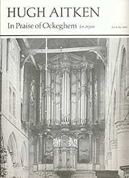 H. Aitken: In Praise of Ockeghem, Org