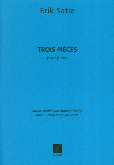 E. Satie: 3 Pieces Piano Col.Archives E.Satie , Klav (Part.)
