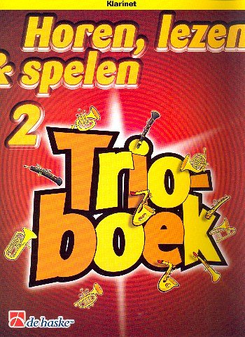 J. de Haan: Horen, lezen & spelen 2 - Triobo, 3Klar (SpPart)