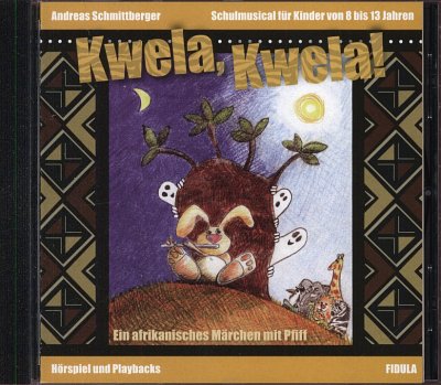 Schmittberger Andreas: Kwela Kwela