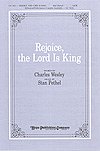 S. Pethel: Rejoice, the Lord is King, Gch;Klav (Chpa)