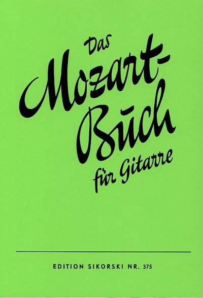 W.A. Mozart: Das Mozart-Buch fuer Gitarre, Git