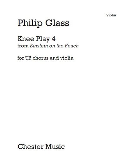 P. Glass: Knee Play 4 (Einstein On The Beach)