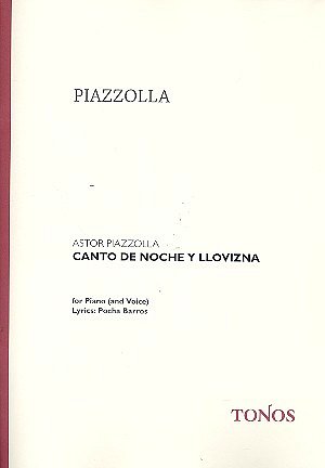 A. Piazzolla: Canto De Noche Y De Llovizna
