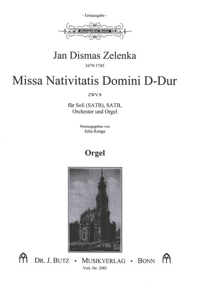 J.D. Zelenka: Missa Nativitatis Domini D, 4GesGchOrchO (Org)