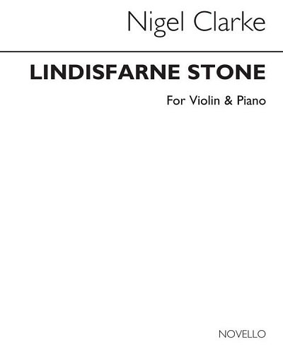N. Clarke: Lindisfarne Stone for Violin a, VlKlav (KlavpaSt)