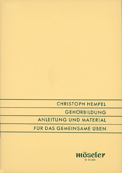 C. Hempel: Gehoerbildung Anleitung Und Materialien