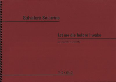 S. Sciarrino: Let Me Die Before I Wake, Klar (Part.)