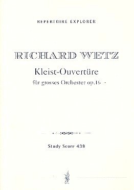 R. Wetz: Kleist-Ouvertüre op. 16, Sinfo (Stp)