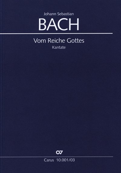J.S. Bach: Vom Reiche Gottes. Oratorium