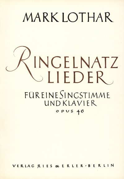 Lothar Mark: Ringelnatz-Lieder op. 46