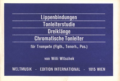W. Wltschek: Lippenbindungen, Tonleiterstudien,, Trp/FlhKorn