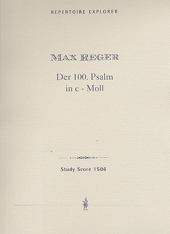 M. Reger: Der 100.Psalm in c-moll op.106