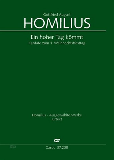 G.A. Homilius: Ein hoher Tag kömmt, 4GesGchOrch (Part.)