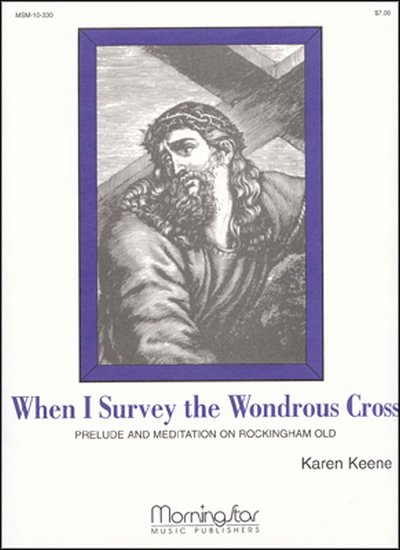 When I Survey the Wondrous Cross, Org