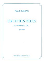 P. Burgan: Six Petites Pieces A La Maniere De..., Klav