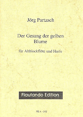 Partzsch Joerg: Der Gesang Der Gelben Blume