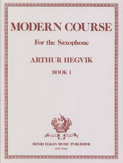 A. Hegvik: Modern Course for the Saxophone 1, Sax