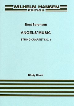 B. Sørensen: Angels' Music String Quartet No. 3
