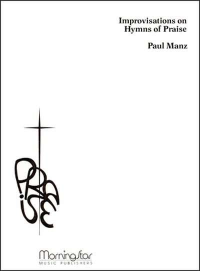 P. Manz: Improvisations on Hymns of Praise, Org