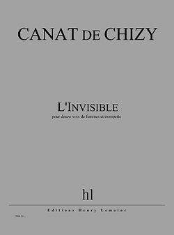 �. Canat de Chizy: L'Invisible