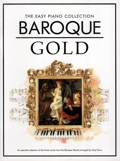 The Easy Piano Collection: Baroque Gold (CD Ed.), Klav
