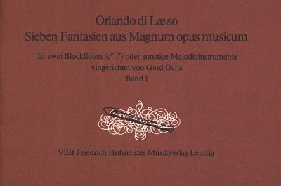 O. di Lasso: 7 Fantasien aus Magnum opus