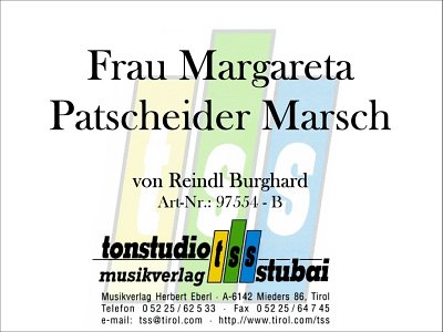 B. Reindl: Margarethe Patscheider-Marsch, Blaso (Dir+St)