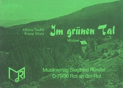 Alfons Teufel: Im grünen Tal