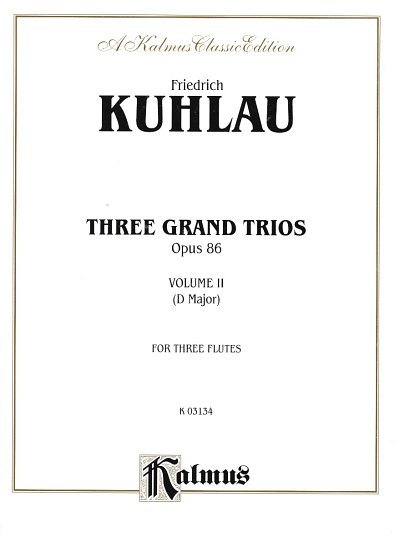 F. Kuhlau: Three Grand Trios, Op. 86: Volume II (D Major, Fl