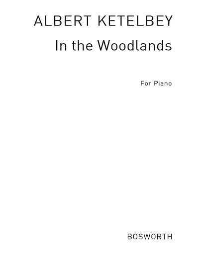 A. Ketèlbey: In The Woodlands, Klav