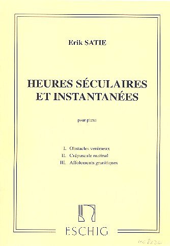 E. Satie: Heures Séculaires Et Instantanées, Klav