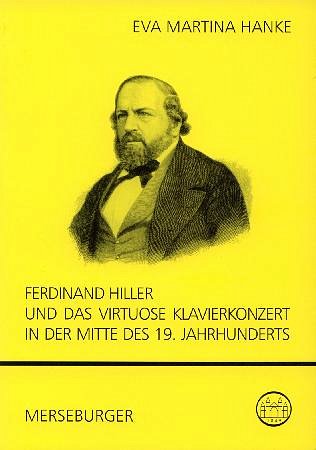 E.M. Hanke: Ferdinand Hiller und das virtuose Klavierkonzert