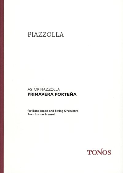 A. Piazzolla: Primavera Porteno