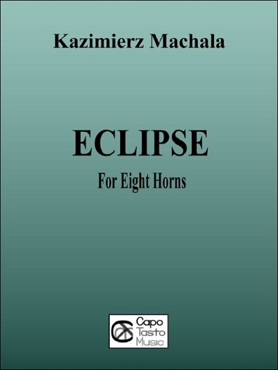 M. Kazimierz: Eclipse for Eight Horns