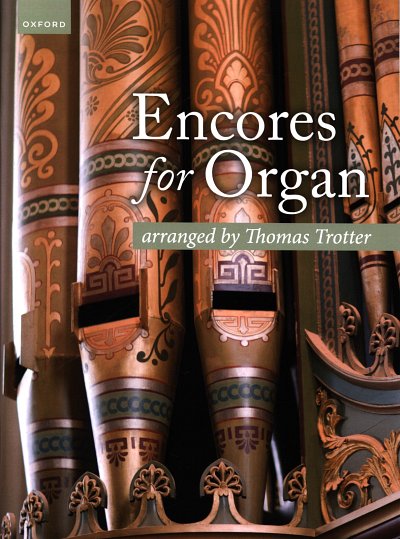 T. Trotter: Encores for Organ, Org