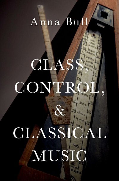 Class, Control, and Classical Music (Bu)