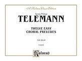 G.P. Telemann m fl.: Telemann: Twelve Easy Chorale Preludes