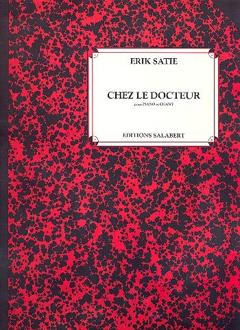 E. Satie: Chez le docteur, GesKlav