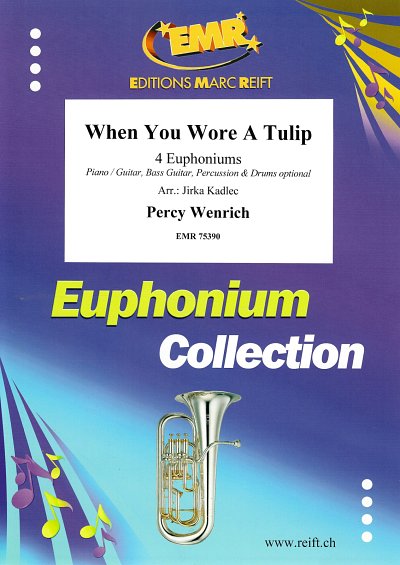 P. Wenrich: When You Wore A Tulip, 4Euph