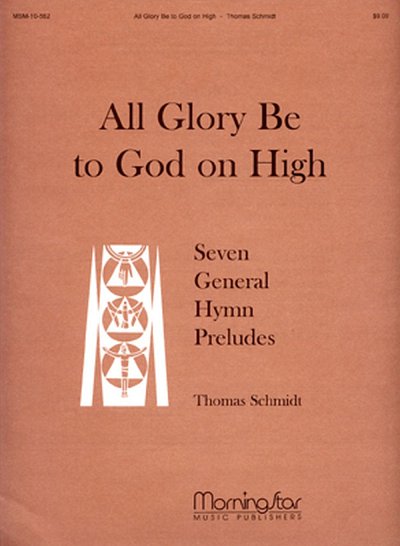 Th. Schmidt: All Glory Be to God on High, Org