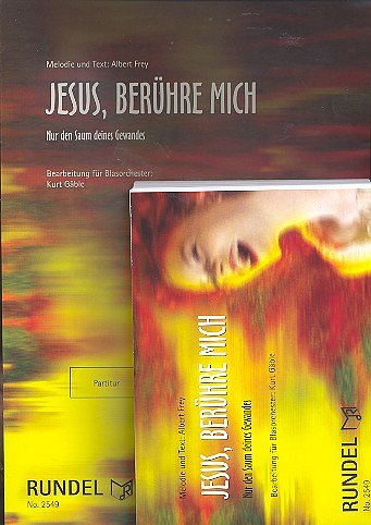 A. Frey: Jesus beruehre mich, Blaso(Ch) (Pa+St)