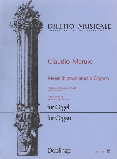 C. Merulo: Messe d_Intavolatura d_Organo Band 3, Org (Org)