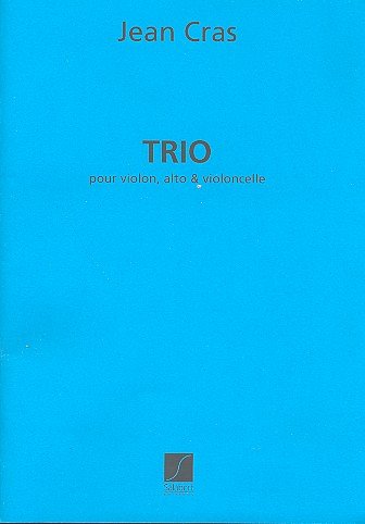 J. Cras: Trio, Pour Violon, Alto Et Violoncelle (Stsatz)