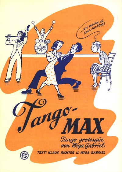 W. Gabriel: Tango-Max, GesKlaGitKey (EA)