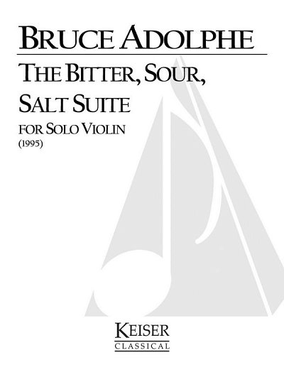 B. Adolphe: Bitter, Sour, Salt Suite, Viol